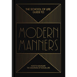 The School of Life Guide Modern Manners